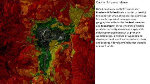 Based on decades of field experience, Precisely Wildfire Risk is a model to predict fire behavior. Small, distinct areas known as fire sheds represent homogeneous geographies with similar fire fuel, weather and topography. Three integrated models provide continuity across landscapes with differing composition such as primarily wooded areas, a mixture of wooded and developed land, and locations where urban and suburban development border wooded or mixed lands. (Photo: Business Wire)