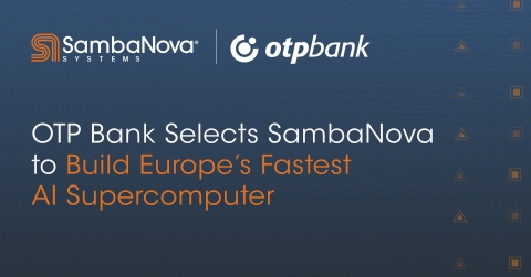 Together, SambaNova Systems and OTP Group will deploy a multi-rack AI system, built on SambaNova Dataflow-as-a-Service GPT, for the most advanced language model in the world at a commercial bank. (Graphic: Business Wire)