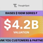 ThoughtSpot Raises New Funding At $4.2B Valuation To Fuel The Modern ...