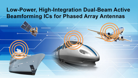 Low-Power, High-Integration Dual-Beam Active Beamforming ICs for Phased Array Antennas (Photo: Business Wire)