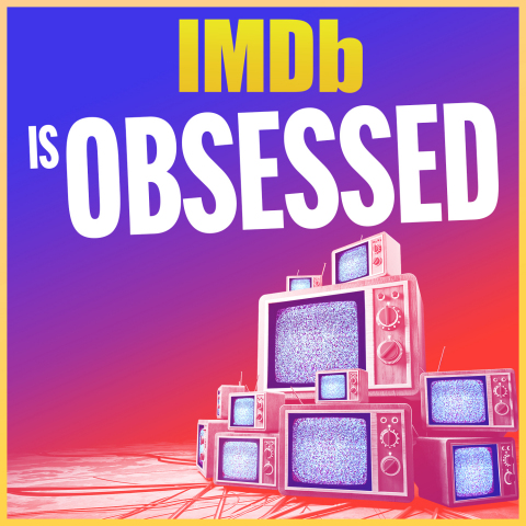Introducing IMDb Is Obsessed-a New Podcast Exploring the Most Binge-Worthy TV Show or Movie Each Week - Premieres December 3, 2021 (Image courtesy IMDb)