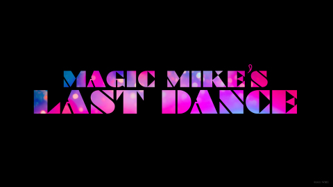 Magic Mike's Last Dance (Graphic: Business Wire)