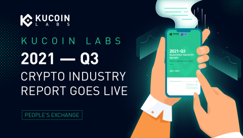KuCoin Labs 2021 Q3 Crypto Industry Report Goes Live (Graphic: Business Wire)