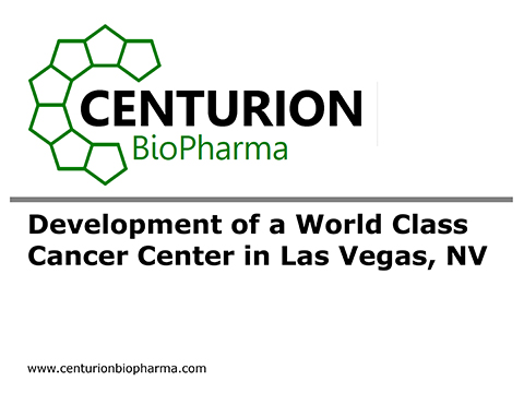 Presentation: Development of World Class Cancer Center in Las Vegas, NV