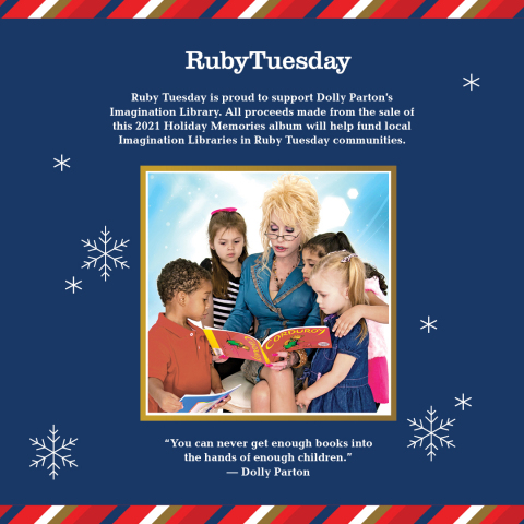 Ruby Tuesday is proud to support Dolly Parton's Imagination Library. All proceeds made from the sale of the Best Holiday Memories Album will help fund local Imagination Libraries in Ruby Tuesday communities. (Photo: Business Wire)