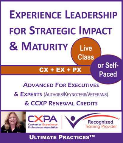 The Experience Leadership course contrasts popular practices versus strategic impact practices versus scalability practices for executives and experts (authors, keynoters, thought leaders, and certified or long-time practitioners of customer experience, employee experience, and partner experience). (Graphic: Business Wire)