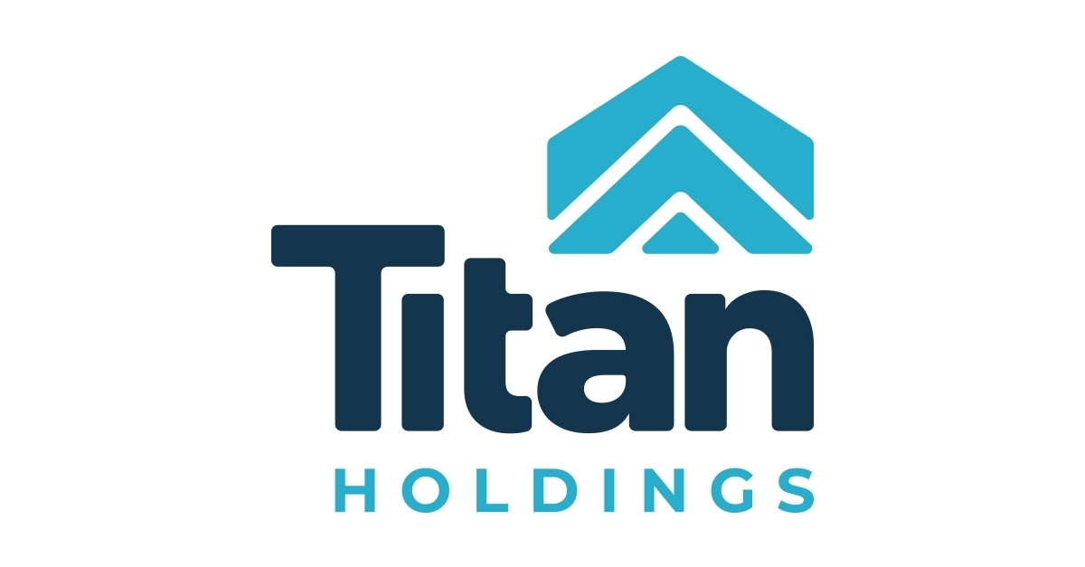 With Eye Toward Innovation & The Future, Titan Home Improvement Becomes Titan Holdings