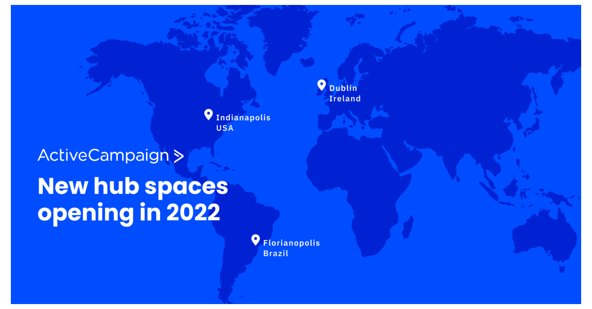 ActiveCampaign Opens New and Expanded Hubs Around the World Business Wire