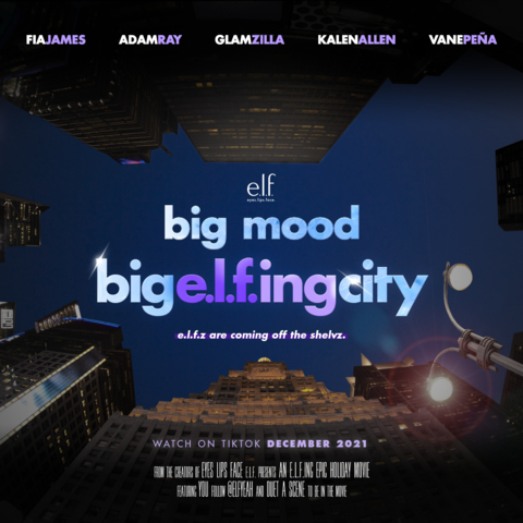 e.l.f. Cosmetics debuts its first movie on TikTok, “BIG MOOD, BIG E.L.F.ING CITY.” (Photo: Business Wire)