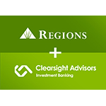 Caribbean News Global Regions_Clearsight Regions Financial to Build on Capital Markets Growth with Acquisition of Clearsight Advisors 