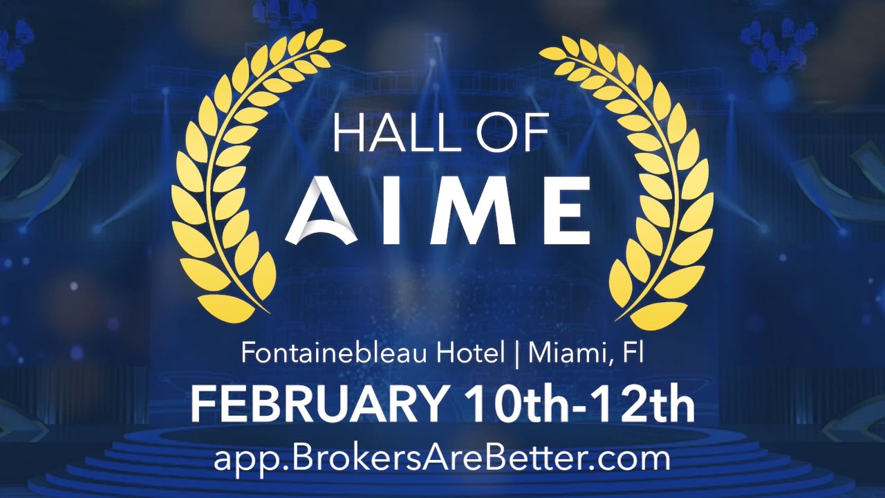 Hall of AIME | February 10-12, 2022 | Miami Beach, FL | Brought to you by the Association of Independent Mortgage Experts (AIME)