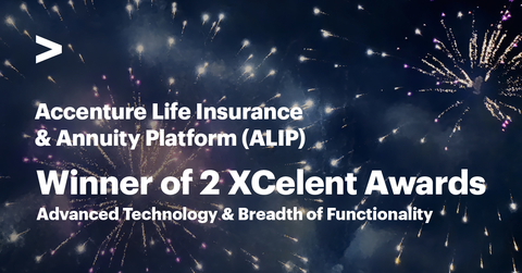 Accenture Life Insurance & Annuity Platform (ALIP): Winner of 2 XCelent Awards for Advanced Technology & Breadth of Functionality. (Photo: Business Wire)