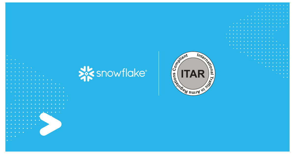 Snowflake Announces Support for ITAR Compliance on Microsoft Azure