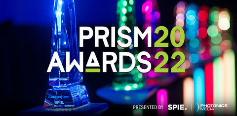 original 2022 SPIE and Photonics Media Prism Awards celebrate innovative photonics technologies at SPIE Photonics West. (Graphic: Business Wire)