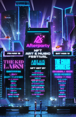 The Chainsmokers and The Kid LAROI to Headline the First Annual Afterparty NFT Art and Music Festival March 18 and 19 at AREA15 in Las Vegas, NV (Graphic: Business Wire)