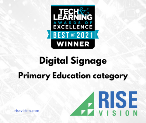 Rise Vision, a leading provider of digital signage for the K12 education industry, has won in the Tech & Learning Awards of Excellence: Best of 2021 Primary Education category. Tech & Learning’s judges deemed Rise Vision as a standout for supporting teaching and learning in 2021. (Graphic: Business Wire)