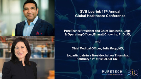 PureTech’s Bharatt Chowrira, Ph.D., J.D., President and Chief Business, Legal & Operating Officer, and Julie Krop, M.D., Chief Medical Officer, will participate in a fireside chat at the SVB Leerink 11th Annual Global Healthcare Conference on Thursday, February 17, 2022, at 10:00am EST. (Photo: Business Wire)