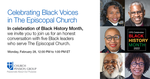 The Church Pension Group, a financial services organization that serves The Episcopal Church, announced that in celebration of Black History Month it will host a webinar, Celebrating Black Voices in The Episcopal Church, on Monday, February 28, 2022, from 12:00 PM to 1:00 PM ET. Individuals interested in attending can register at cpg.org/BlackVoices. (Graphic: Business Wire)