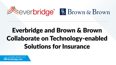 Everbridge and Brown & Brown Enter Into a First-of-its-Kind Collaboration to Launch Technology-enabled Risk Management Solutions for Property and Casualty Insurance Policies (Graphic: Business Wire)