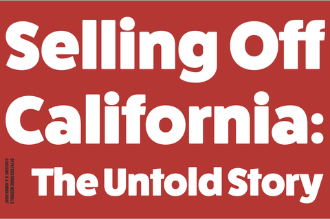 original ‘Selling Off California: The Untold Story’ is a must-read book for understanding the powerful alliances and devastating policies that fuel the housing affordability and homelessness crises in California. It was released Feb. 16, 2022 by the housing advocacy group 'Housing Is A Human Right." (Photo: Business Wire)