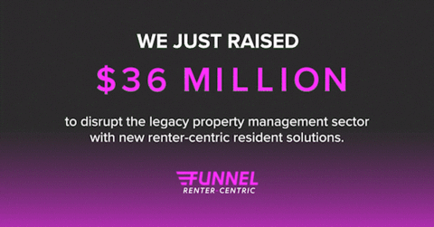 We Just Raised $36 Million to disrupt the legacy property management sector with new renter-centric resident solutions. (Graphic: Business Wire)