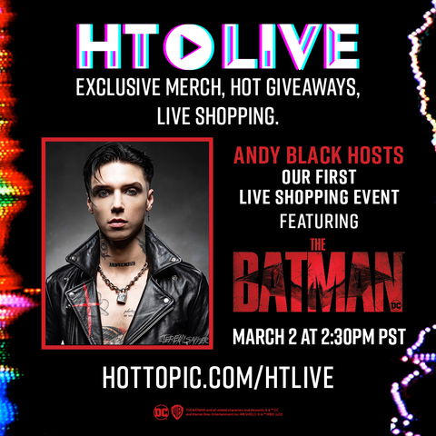 HT Live Debut Featuring The Batman Merch with Special Guest Host Andy Black (Photo Credit: Hot Topic)