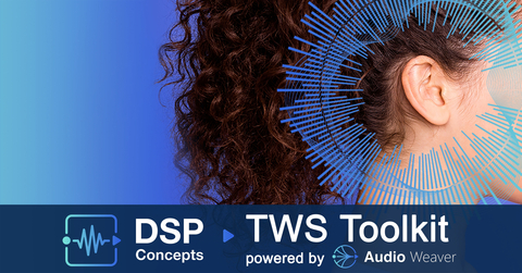 DSP Concepts launches TWS toolkit powered by Audio Weaver (Graphic: Business Wire)