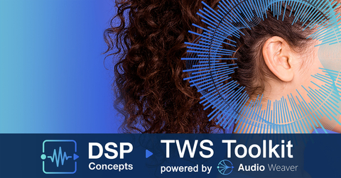 original DSP Concepts launches TWS toolkit powered by Audio Weaver (Graphic: Business Wire)