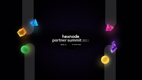 Hexnode Partner Summit 2022 going live on April 21st, 2022 (Graphic: Business Wire)