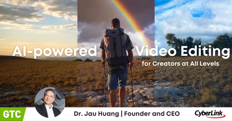 CyberLink's CEO Jau Huang To Present at NVIDIA GTC 2022 Session to expand on empowering content creators of all levels with AI powered video editing (Photo: Business Wire)