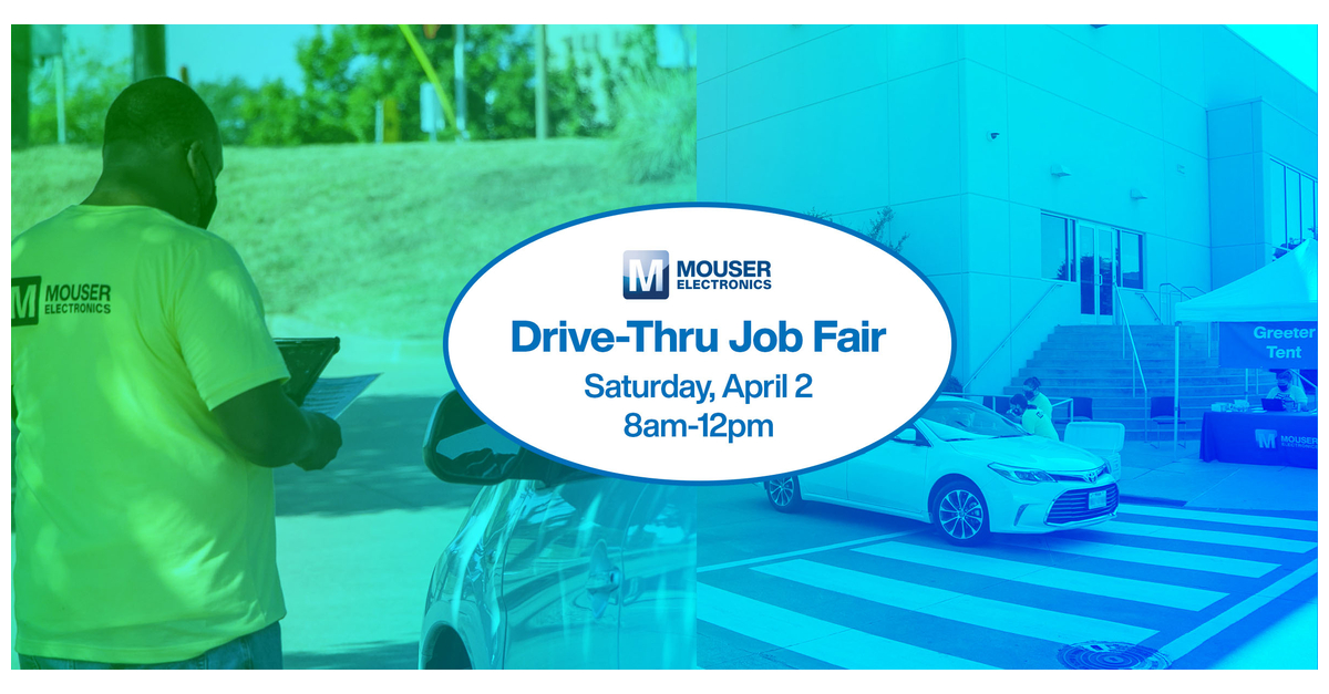 Come Grow With Mouser Electronics DriveThru Job Fair in Mansfield Business Wire