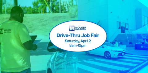 Mouser Electronics will host an onsite Drive-Thru Job Fair from 8 a.m. to noon on Saturday, April 2, at its headquarters in Mansfield, Texas. (Graphic: Business Wire)
