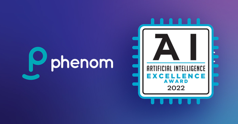 Phenom, the global leader in Talent Experience Management (TXM), has been awarded a 2022 Artificial Intelligence Excellence Award from Business Intelligence Group. (Graphic: Business Wire)