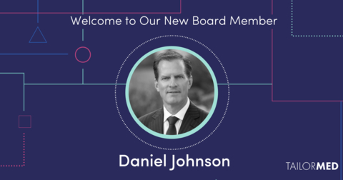 TailorMed welcomes entrepreneur and healthcare visionary Daniel Johnson to its Board of Directors. (Photo: Business Wire)