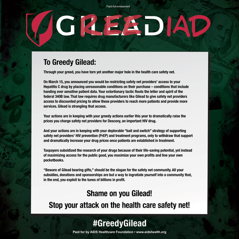 AHF rolled out a new print and online digital ad campaign targeting  Gilead Sciences over its recent move to unlawfully restrict access to certain medications to 340B contract pharmacies. The ads feature an altered Gilead logo, in which AHF more fittingly rebrands the company as “Greediad.” (Graphic: Business Wire)