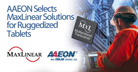 AAEON selects MaxLinear Solutions for Ruggedized Tablets (Graphic: Business Wire)