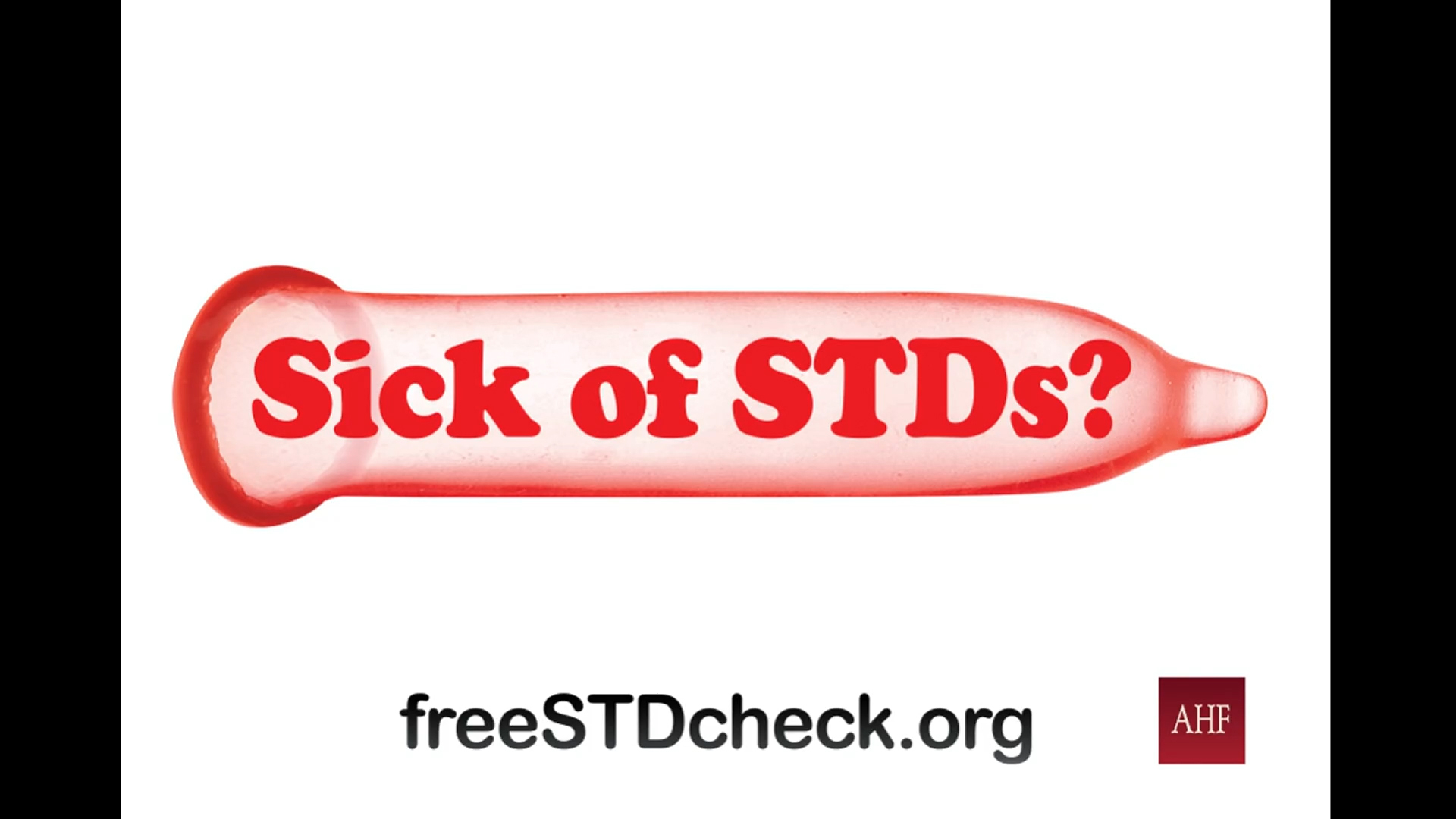 AHF’s “Sick of STDs?” billboard and campaign art features that simple question placed as a headline over the image of an unfurled, horizontal condom and drives viewers to the website: www.freeSTDcheck.org