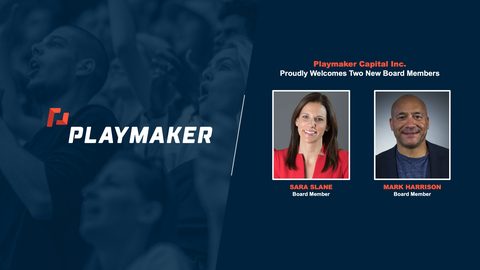 Playmaker Capital Inc. Appoints Sara Slane and Mark Harrison to Its Board of Directors (Graphic: Business Wire)