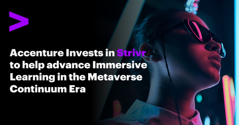 Accenture has made an investment, through Accenture Ventures, in Strivr.(Photo: BusinessWire)