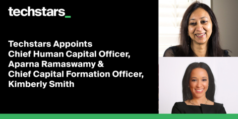 Techstars Appoints Chief Human Capital Officer, Aparna Ramaswamy & Chief Capital Formation Officer, Kimberly Smith