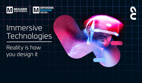 The second installment of Mouser's 2022 Empowering Innovation Together program focuses on immersive technologies, including a new episode of The Tech Between Us podcast. (Graphic: Business Wire)