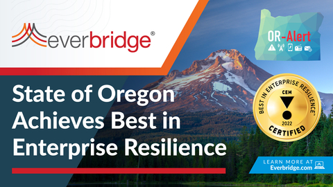 Oregon Achieves Best in Enterprise Resilience as Part of Everbridge’s Global Critical Event Management (CEM) Certification Program (Graphic: Business Wire)