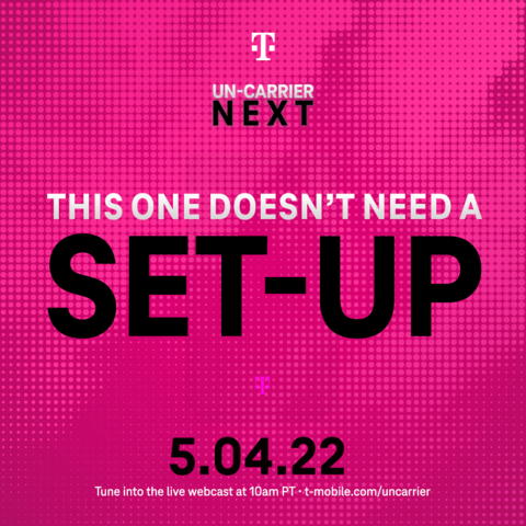 In a webcast, T-Mobile CEO Mike Sievert and other executives will unveil the company’s next Un-carrier move. Following the webcast, media and analysts are invited to dial in to participate in a live Q&A with executives. (Graphic: Business Wire)
