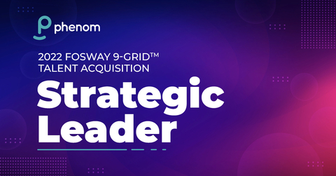 Phenom positioned as Strategic Leader in Fosway 9-Grid (Graphic: Business Wire)