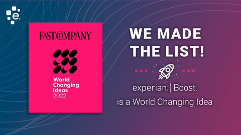 Fast Company has named Experian Boost to its list of 2022 World Changing Ideas. (Graphic: Business Wire)
