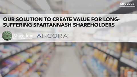 Macellum and Ancora Release Presentation Regarding the Urgent Need for Boardroom Change at SpartanNash