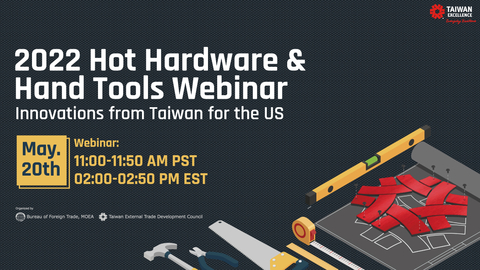 Join us on Friday, May 20 at 2 PM ET for an exclusive look into Taiwan's finest Hardware & Hand Tools innovations (Graphic: Business Wire)