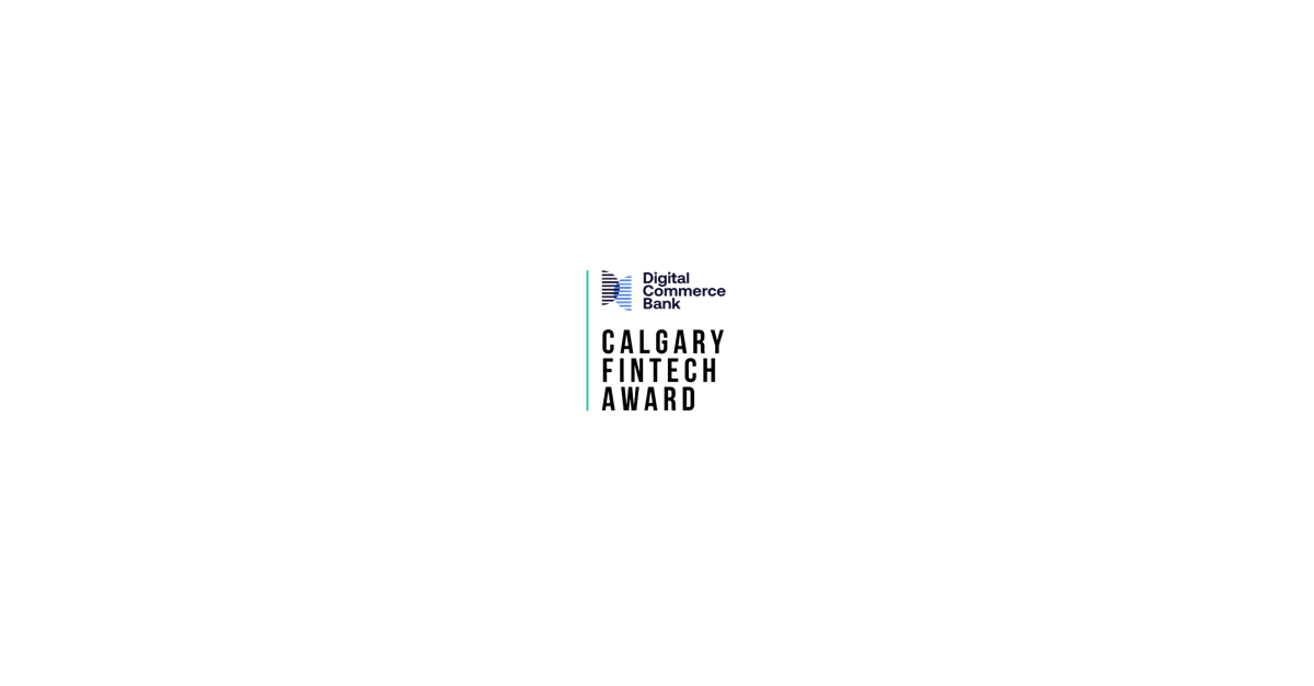 CORRECTING and REPLACING Calgary Fintech Award Launches With a $250,000 Cash Prize for Fintech Startups