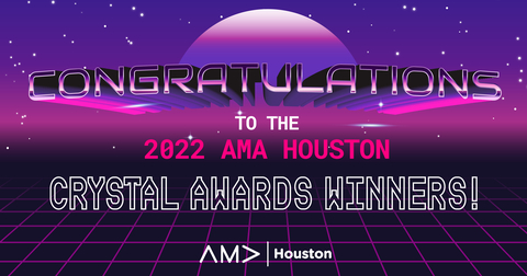 original Congratulations to the 2022 AMA Houston Crystal Award Winners! (Photo: Business Wire)