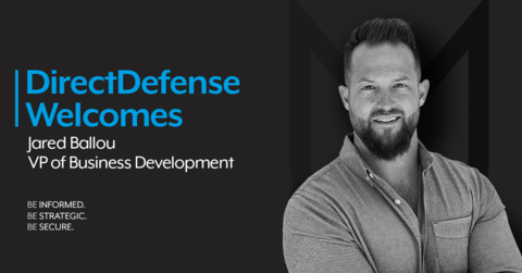 DirectDefense welcomes Jared Ballou to the leadership team as Vice President of Business Development. Jared is responsible for driving strategic partnerships to support the company’s growth and business strategy. (Photo: Business Wire)